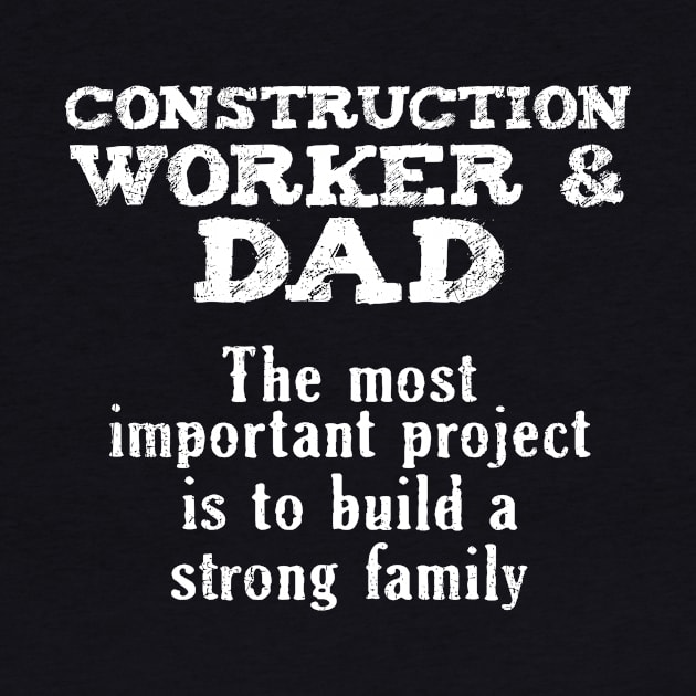 Construction Worker Dad | family father builder by DesignatedDesigner